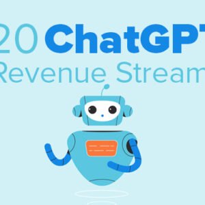 20 ChatGPT Revenue Streams