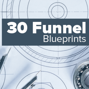 30 Funnel Blueprints