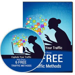 Explode Your Traffic With These 6 Free Traffic Methods