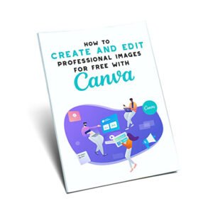How To Create and Edit Professional Images For Free With Canva