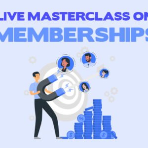 Live Masterclass on Memberships