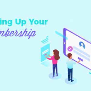 Setting Up Your Membership