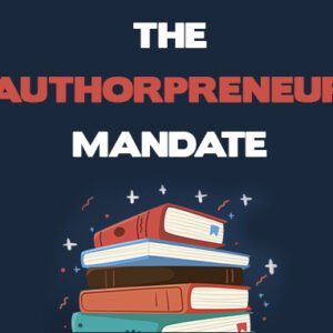 The AuthorPreneur Mandate