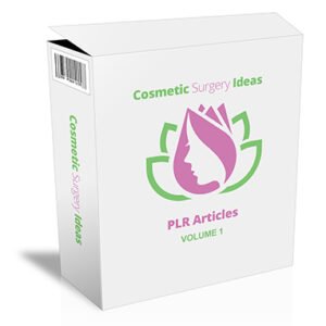 Cosmetic Surgery Ideas PLR Articles Volume 1